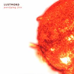 Lustmord (USA-1) : Purifying Fire